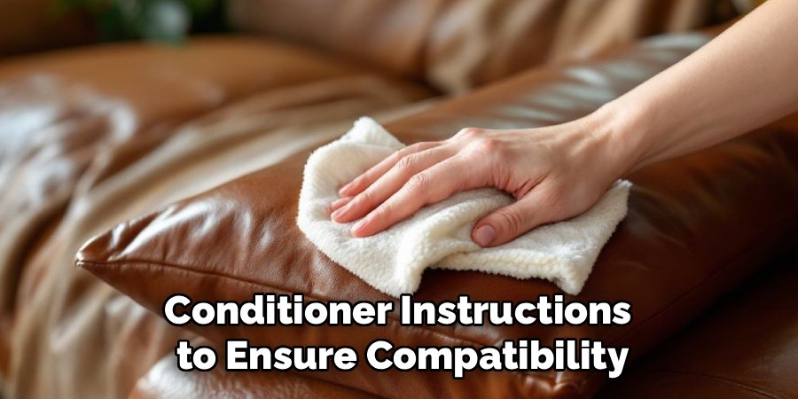 Conditioner Instructions 
to Ensure Compatibility