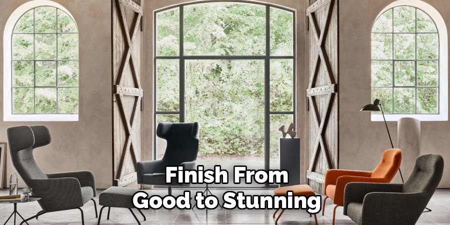 Finish From
Good to Stunning