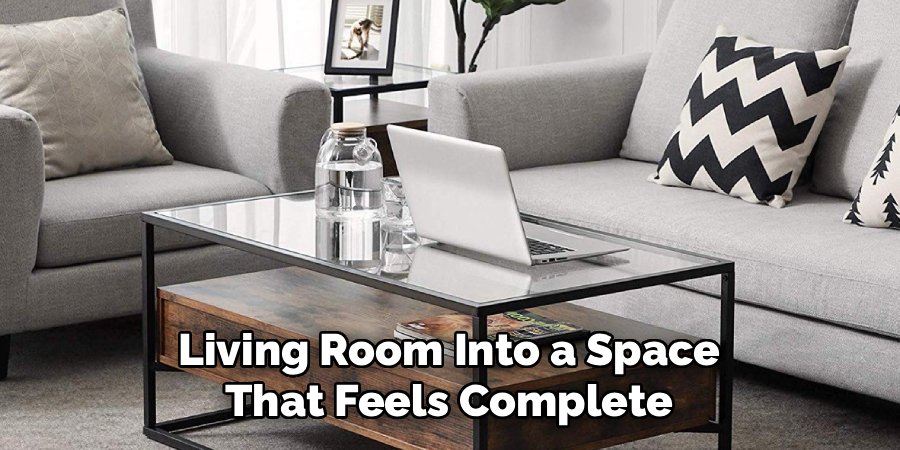 Living Room Into a Space
That Feels Complete