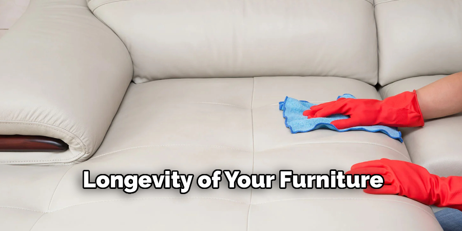Longevity of Your Furniture