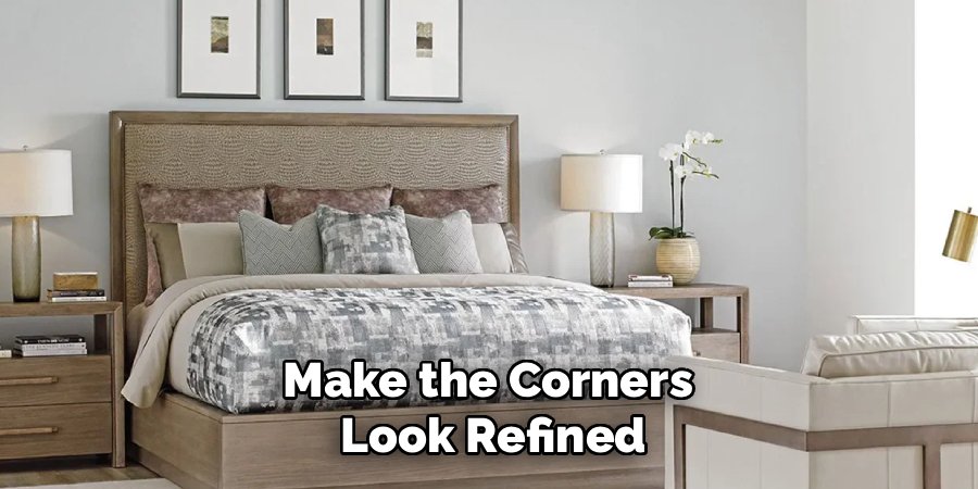 Make the Corners
Look Refined