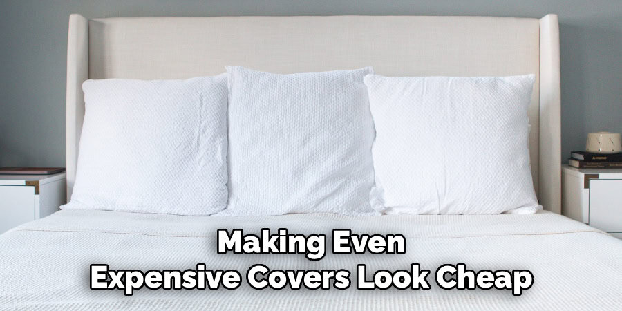 Making Even
Expensive Covers Look Cheap