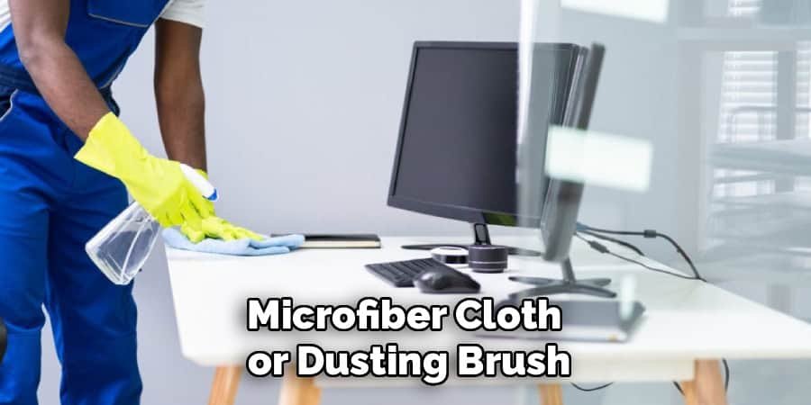 Microfiber Cloth
or Dusting Brush