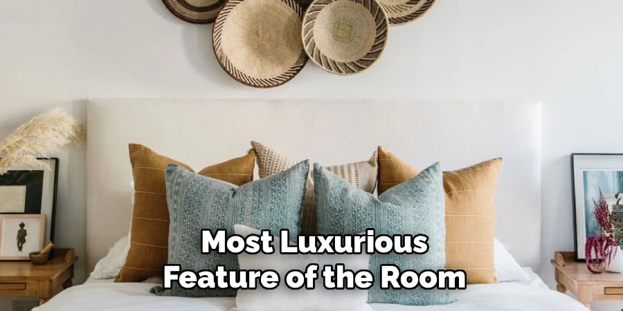Most Luxurious
Feature of the Room