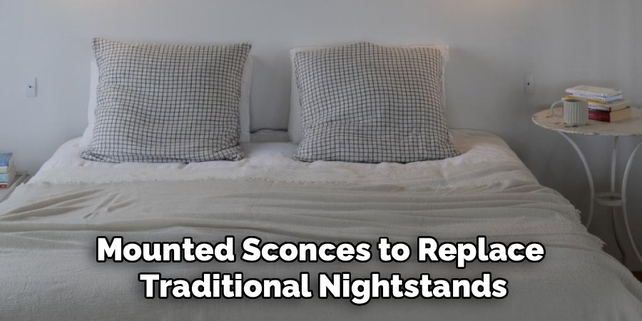 Mounted Sconces to Replace
Traditional Nightstands