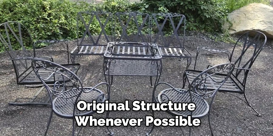 Original Structure
Whenever Possible