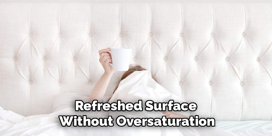 Refreshed Surface 
Without Oversaturation