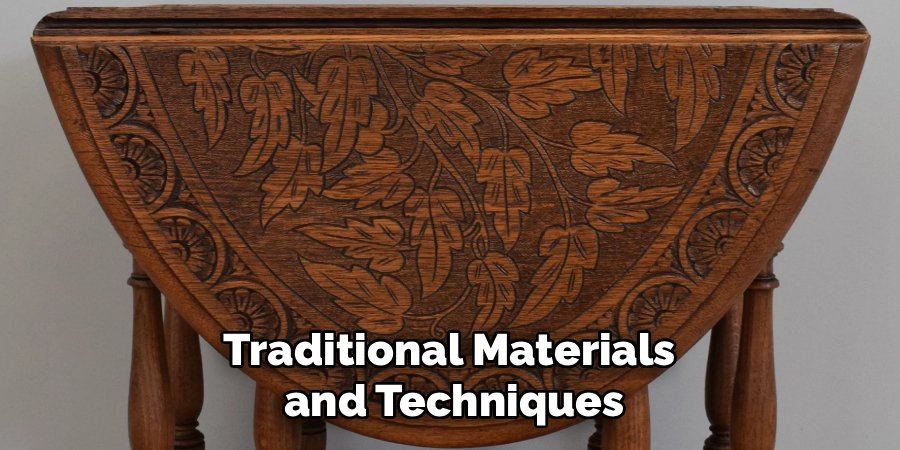 Traditional Materials
and Techniques