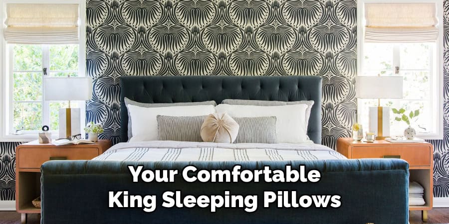 Your Comfortable
King Sleeping Pillows