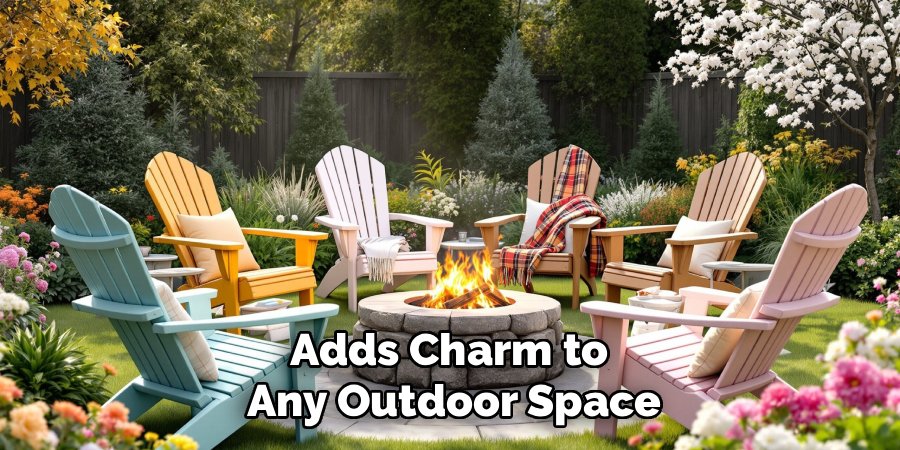 Adds Charm to 
Any Outdoor Space