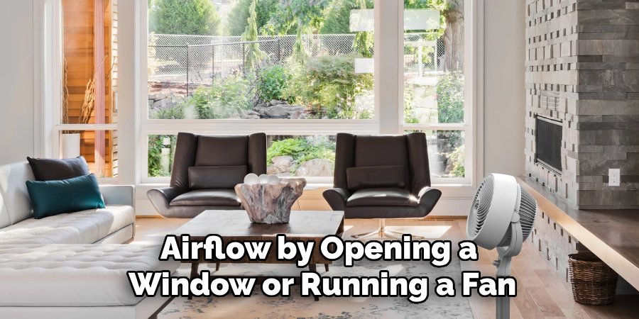 Airflow by Opening a 
Window or Running a Fan