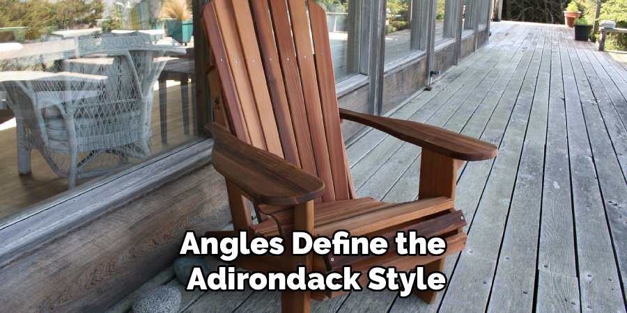 Angles Define the 
Adirondack Style