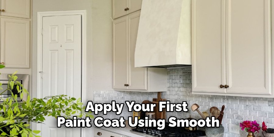 Apply Your First
Paint Coat Using Smooth
