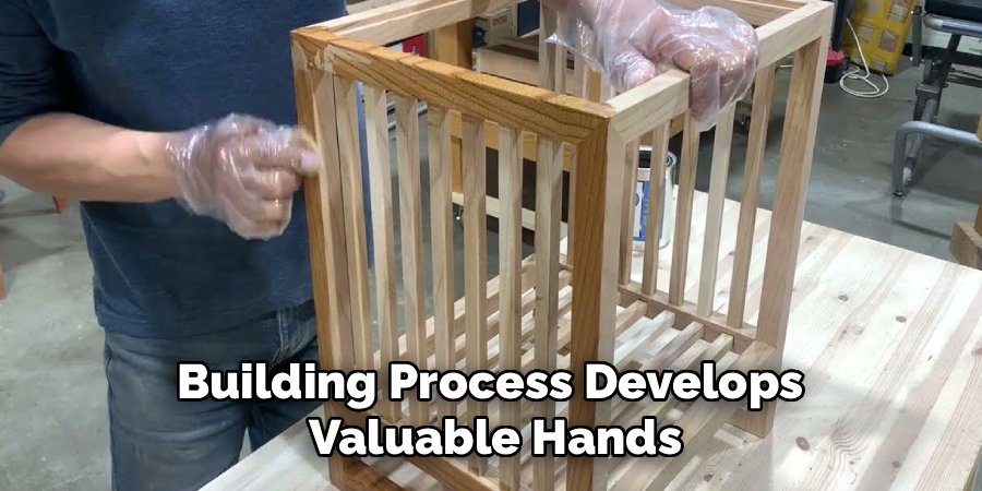Building Process Develops
Valuable Hands