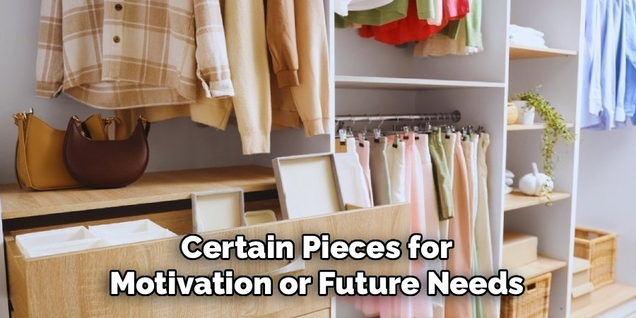 Certain Pieces for
Motivation or Future Needs