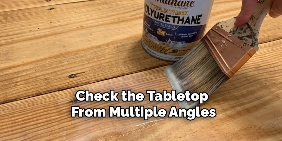 Check the Tabletop
From Multiple Angles