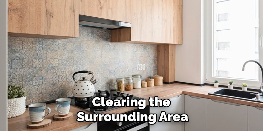 Clearing the
Surrounding Area