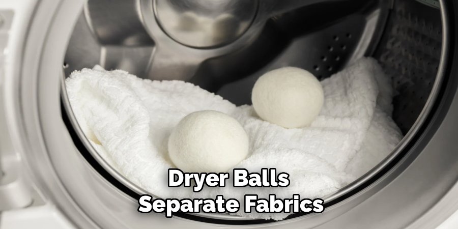 Dryer Balls 
Separate Fabrics