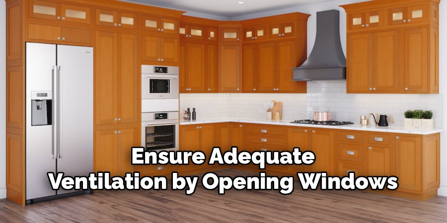 Ensure Adequate
Ventilation by Opening Windows