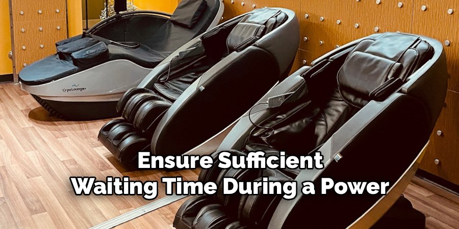 Ensure Sufficient 
Waiting Time During a Power 