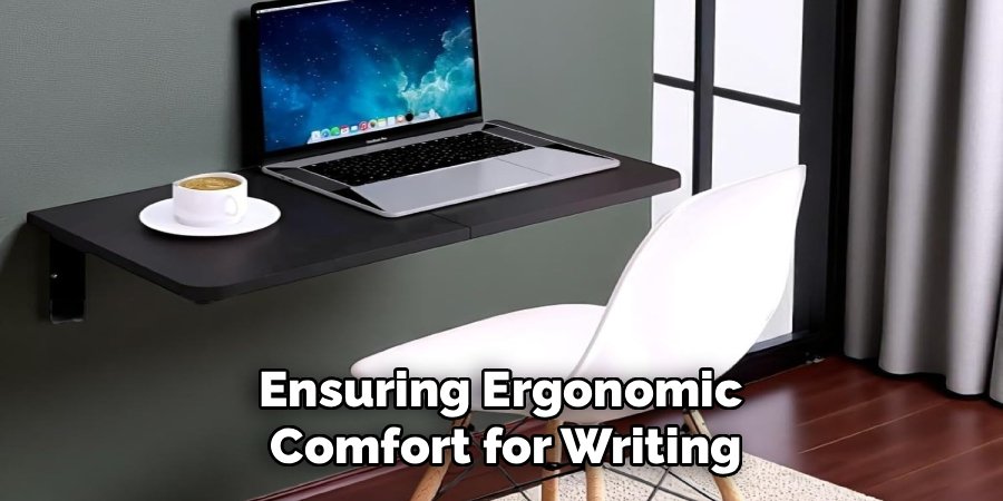 Ensuring Ergonomic
Comfort for Writing