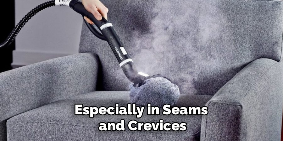 Especially in Seams 
and Crevices