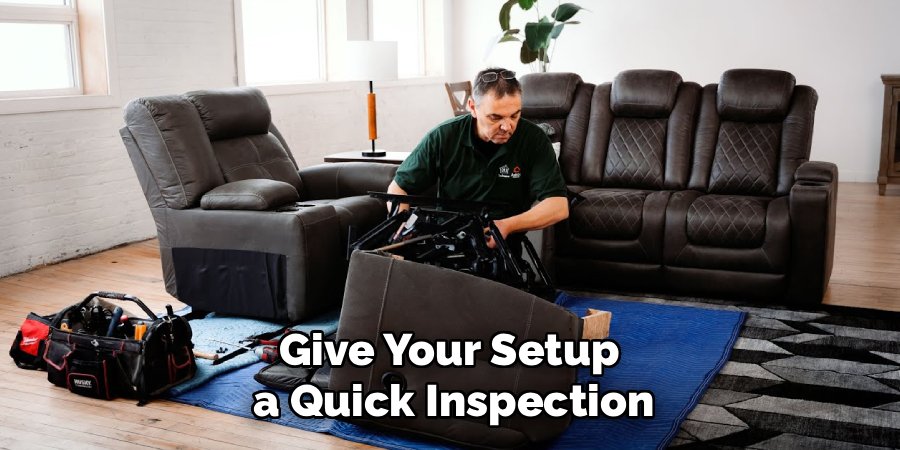 Give Your Setup 
a Quick Inspection