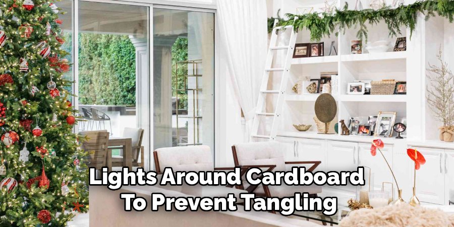 Lights Around Cardboard 
To Prevent Tangling