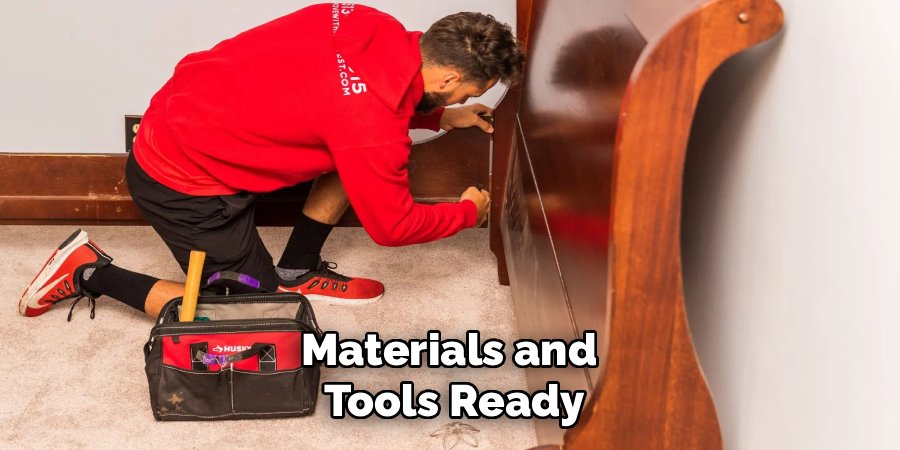 Materials and 
Tools Ready