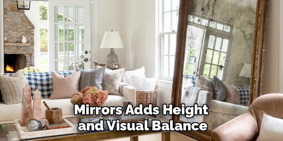 Mirrors Adds Height
and Visual Balance