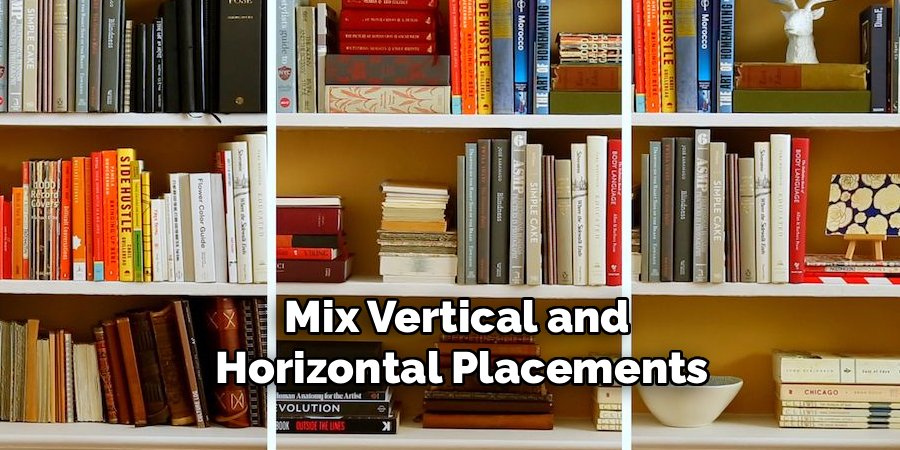 Mix Vertical and 
Horizontal Placements