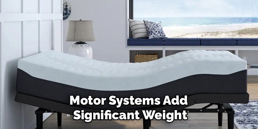Motor systems add significant weight