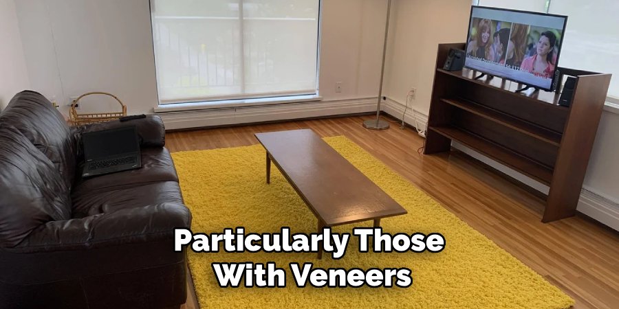 Particularly Those 
With Veneers
