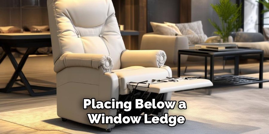 Placing Below a 
Window Ledge