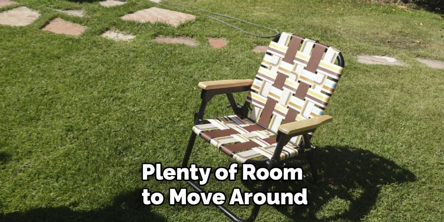 Plenty of Room
to Move Around