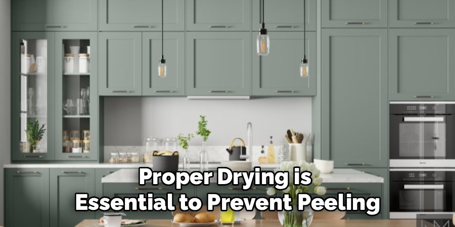 Proper Drying is 
Essential to Prevent Peeling