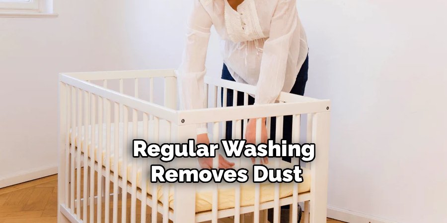 Regular Washing 
Removes Dust