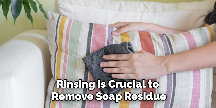 Rinsing is Crucial to 
Remove Soap Residue