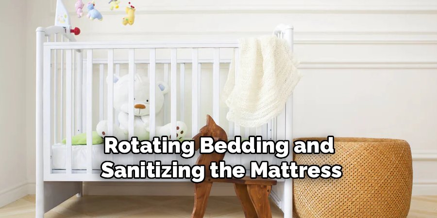 Rotating Bedding and 
Sanitizing the Mattress