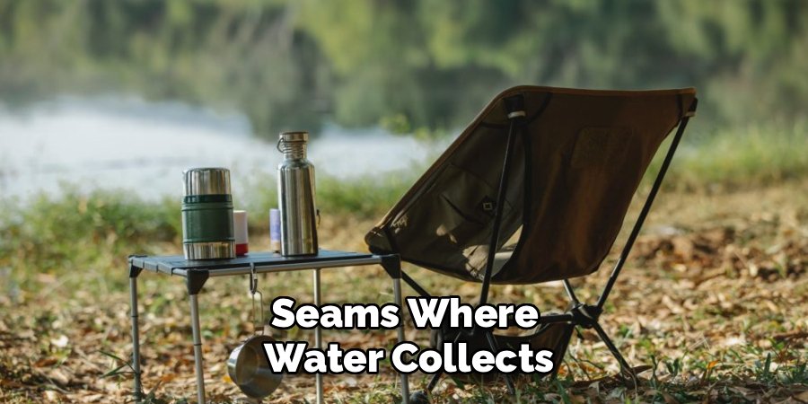 Seams Where
Water Collects