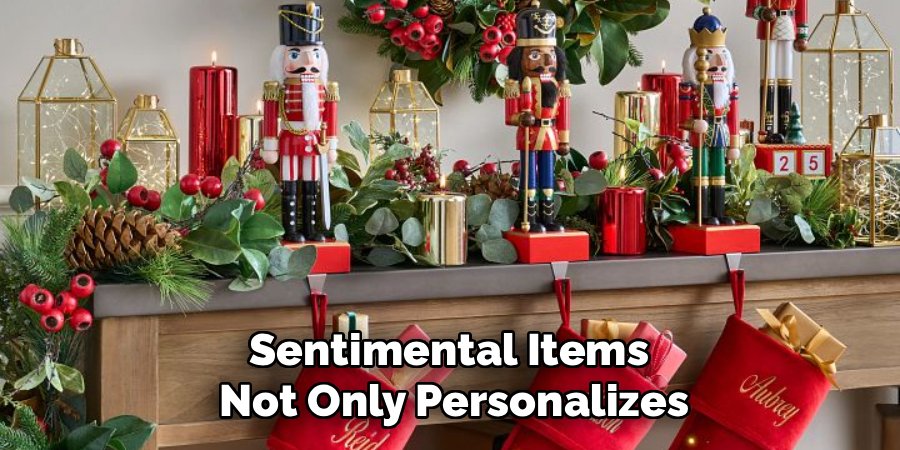 Sentimental Items 
Not Only Personalizes