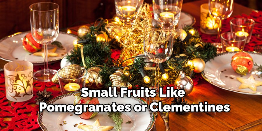 Small Fruits Like 
Pomegranates or Clementines