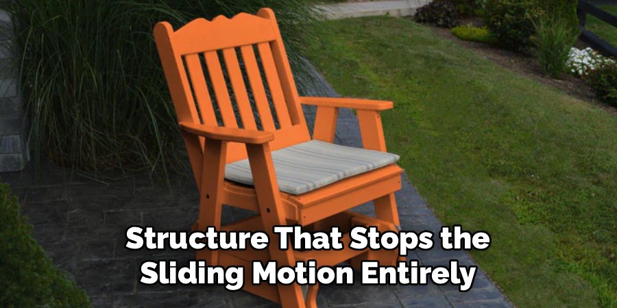 Structure That Stops the Sliding Motion Entirely