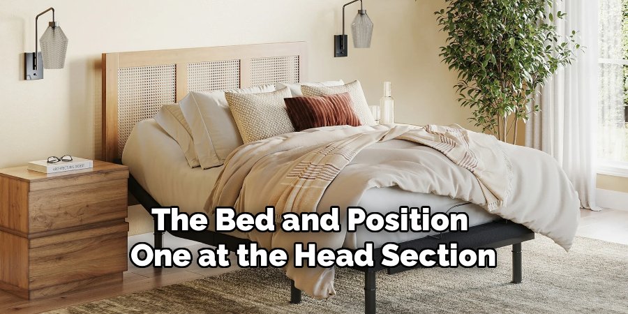 The Bed and Position 
One at the Head Section