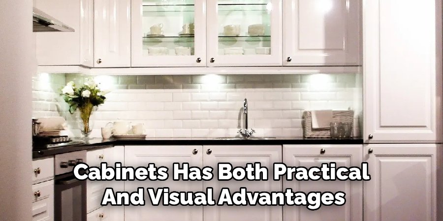 Upper Cabinets Has Both
Practical and Visual Advantages