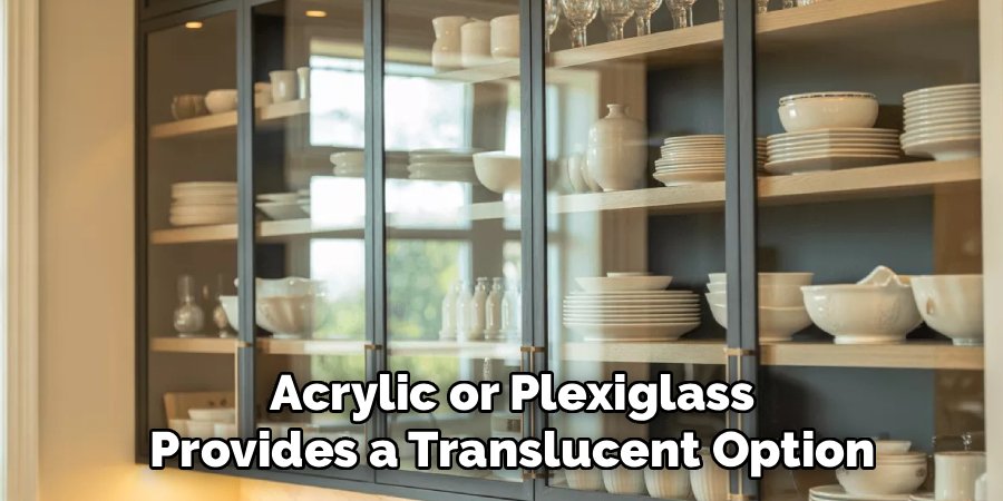 Acrylic or Plexiglass Provides a Translucent Option