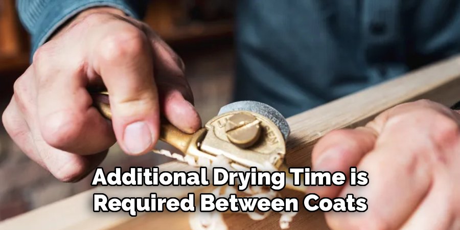 Additional Drying Time is Required Between Coats