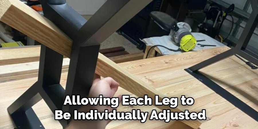 Allowing Each Leg to 
Be Individually Adjusted