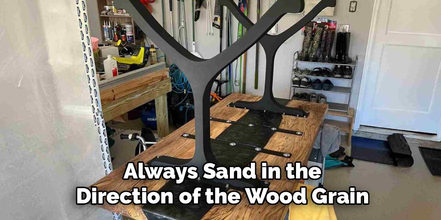Always Sand in the Direction of the Wood Grain