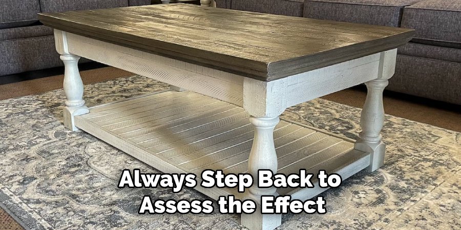 Always Step Back to 
Assess the Effect